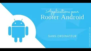 ROOTER un Smartphone pour plus de PERFORMANCE
