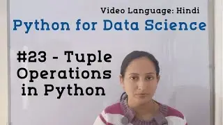 #23 - Tuple Operations in Python | Python Tutorial in Hindi | Python for Beginners