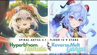 SPIRAL ABYSS 3.1: Hyperbloom C0 Nahida | Reverse Melt C0 Ganyu