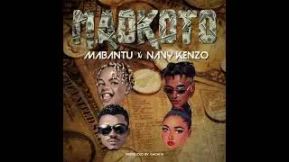 MABANTU x Navy Kenzo -  Maokoto (Official Audio)
