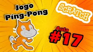 Scratch Aula 17 - Jogo de Ping Pong