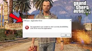 How to Fix “The Application Was Unable to Start Correctly (0xc000009a)” in GTA V Enhanced (PC)
