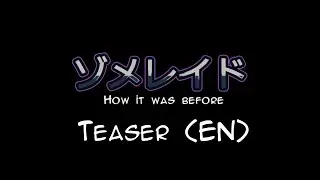ゾメレイド (Zomereid): How it Was Before | Teaser