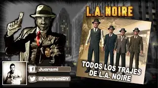 L.A. Noire | Guía de todos los trajes.