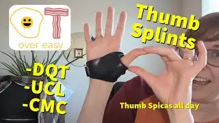 Splints (Part 3)- Thumb Conditions