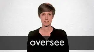 How to pronounce OVERSEE in British English