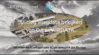 Uiitleg vliegdata bekijken van DJI en AIRDATA HCC drones