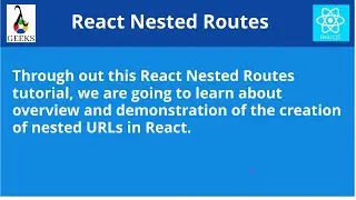 React JS Tutorial-9:React Nested Routes