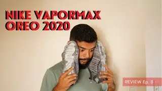 NIKE OREO VAPORMAX 2020 REVIEW