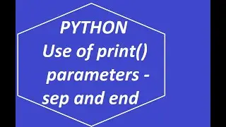 Print() with sep and end parameter in Python