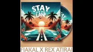 Rex Atirai, Fiakal - Stay In Your Lane (Audio)
