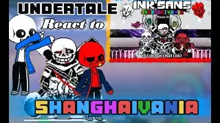 Undertale Reaction to | Ink Sans Phase 3: Shanghaivania (Dragon ball super?)