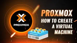Proxmox | How to create a Virtual Machine [Tutorial]