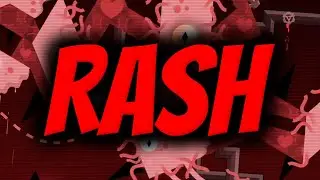 RASH by Loltad - 100% | Geometry Dash