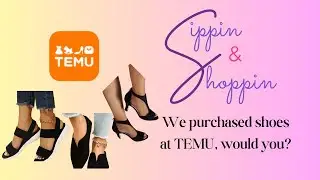 Friends Shopping For Shoes At Temu.   Yes, we love shoes!  Will we also love Temu?