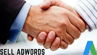 How To Sell AdWords Management