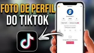 Como mudar a foto de perfil do TikTok