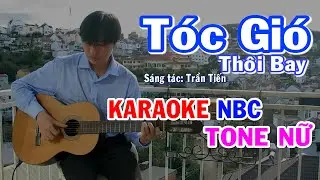 Tóc Gió Thôi Bay - Karaoke Guitar - Tone Nữ - NBC