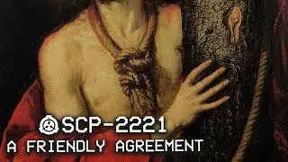 SCP-2221 - A Friendly Agreement 📝 : Object Class - Keter : Mind-affecting SCP