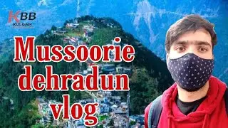 Mussoorie vlog |New vlog  Dehradun to Mussoorie 2022 | Jasuu official |kulgam back benchers