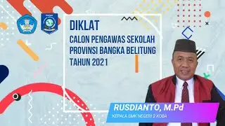 Video RTLPP Diklat Calon Pengawas Sekolah Prov. Bangka Belitung Tahun 2021 - Rusdianto, M.Pd