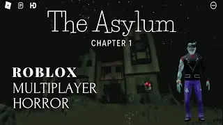 Roblox - Multiplayer Horror Game | The Asylum - Chapter 1 Full Gameplay