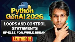 Never Struggle with Python Loops Again! Python for Gen AI 2026 | Lecture 15