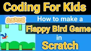 Coding for kids in scratch in hindi | How to make flappy Bird game in Scratch | Flappy Bird Scratch