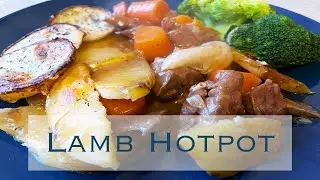 The Best Lamb Hotpot Recipe - Warm Winter Food