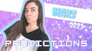 🔮✨Prédictions astro-TAROT mars 2023 ✨🔮