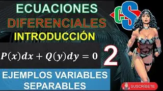 Ecuaciones diferenciales 2. Variables separables.