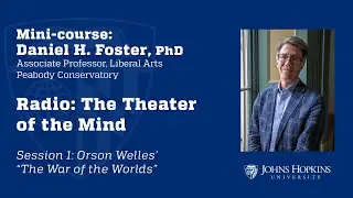 Session 1: Radio - The Theater of the Mind: Orson Welles’ “The War of the Worlds”
