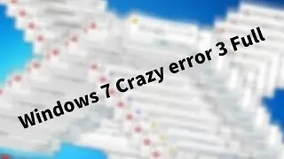 【Windows MAD】Windows 7 Crazy error 3 Full