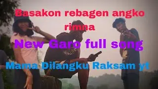 Basakon rebagen angko rimna New Garo full song🙏👍🙏