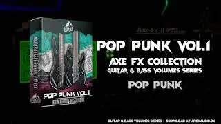 POP PUNK VOL.1 | Axe FX Metal Tones for Guitar and Bass | Pop Punk Tone Pack