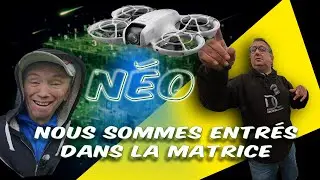 DJI NEO : NOUS SOMMES ENTRES DANS LA MATRICE