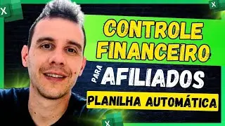 PLANILHA CFA - A Melhor Planilha de Controle Financeiro para Afiliados!