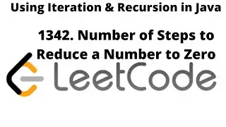 Number of Steps to Reduce a Number to Zero || LeetCode Solution || Java || Hindi