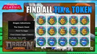 [THE CLASSIC EVENT] Dragon Adventures Script • Find All Token And Tix Eggs
