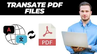 How to Translate PDF Files to Different Languages (2025)