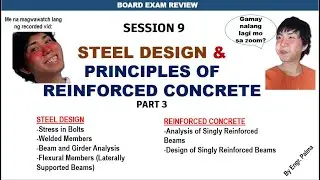 SESSION 9: Steel Design and Reinforced Concrete Design- PART 3 by Engr. Palma (May 20, 2024)