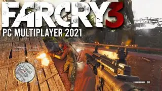 Far Cry 3 Multiplayer On PC In 2021