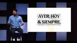 Ayer, hoy y siempre | Charla 2: La bondad de Dios