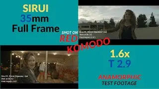 SIRUI 35mm FF (Full Frame) T2.9 1.6X Anamorphic lens TEST FOOTAGE shot on Red Komodo.
