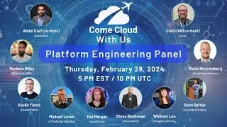 Come Cloud With Us Platform Engineering Panel