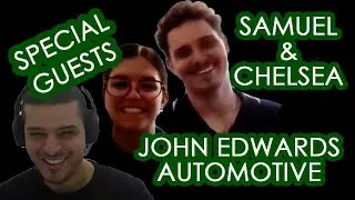 Special Guests Samuel and Chelsea, John Edward Automotive