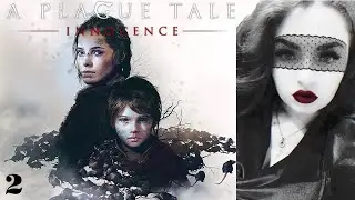 A Plague Tale: Innocence - Прохождение: Часть 2
