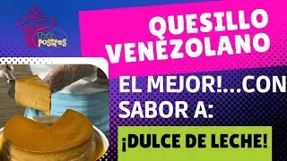 El Mejor Quesillo Venezolano de DULCE DE LECHE