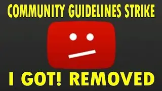 How I removed community guideline strike from my channel? I got strike appeal