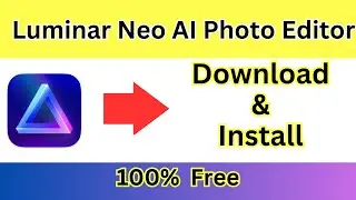 How to download luminar neo AI photo editor ? বাংলা প্রশিক্ষন। Photo editor download.